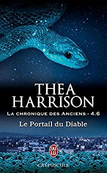 La chronique des Anciens: Le Portail du Diable by Thea Harrison