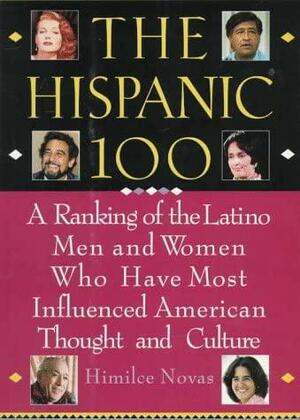 The Hiispanic 100 by Himilce Novas