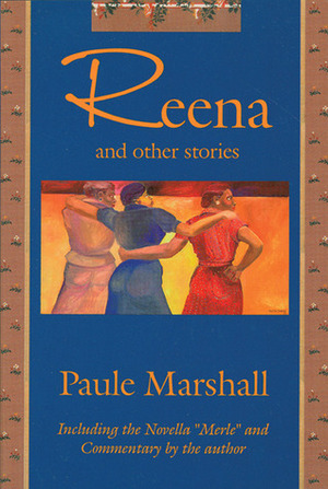 Reena and Other Stories: Including the Novella Merle by Paule Marshall