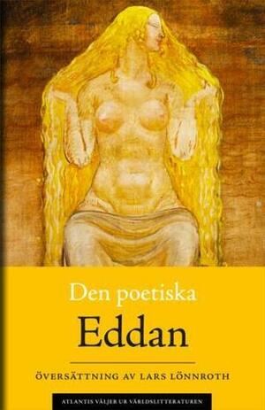 Den poetiska Eddan by Unknown, Lars Lönnroth