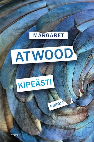 Kipeästi by Margaret Atwood