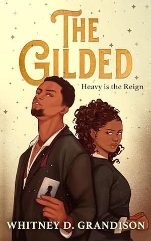 The Gilded by Whitney D. Grandison