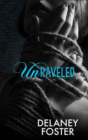 Unraveled by Delaney Foster