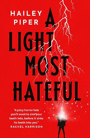 A Light Most Hateful by Hailey Piper