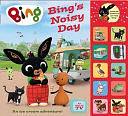 Bing's Noisy Day: Interactive Sound Book by Emma Drage