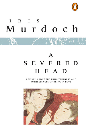 A Severed Head by Iris Murdoch