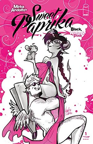 Mirka Andolfo's Sweet Paprika: Black White & Pink by Stjepan Šejić, Mirka Andolfo