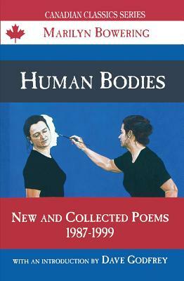 Human Bodies: New and Collected Poems, 1987-1999 by Marilyn Bowering