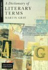 A Dictionary of Literary Terms by Martin Gray