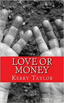 Love or Money by Kerry Taylor