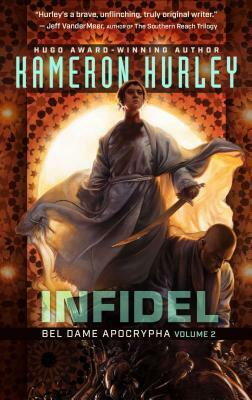 Infidel by Kameron Hurley