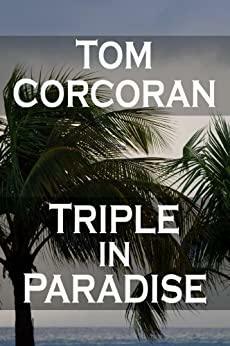 Triple in Paradise by Tom Corcoran