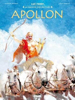 Apollon by Clotilde Bruneau, Luc Ferry