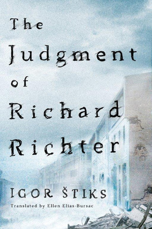 The Judgment of Richard Richter by Ellen Elias-Bursać, Ellen Elias-Bursać, Igor Štiks