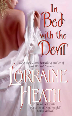 In Bed with the Devil by Lorraine Heath