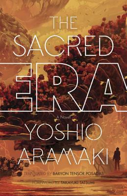 The Sacred Era by Yoshio Aramaki, Baryon Tensor Posadas, 荒巻 義雄