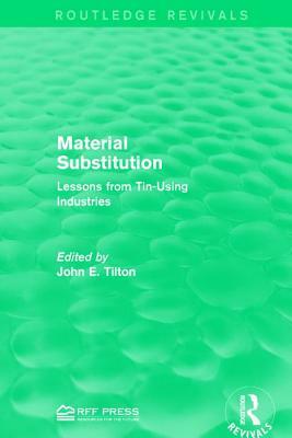 Material Substitution: Lessons from Tin-Using Industries by 