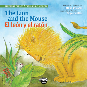 The Lion and the Mouse/El Leon Y El Raton by Teresa Mlawer