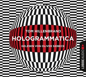 Hologrammatica by Tom Hillenbrand