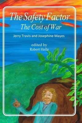 The Safety Factor: The Cost of War by Jerry Travis