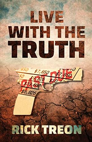 Live with the Truth: A Bartholomew Beck novella by Rick Treon