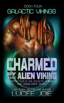 Charmed by the Alien Viking by Lucee Joie, Lucee Joie