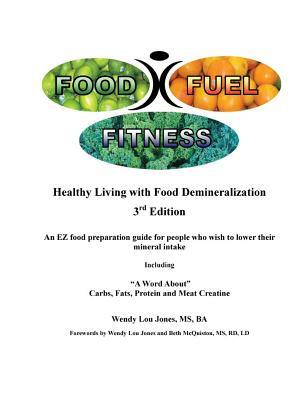 Food - Fuel - Fitness -- 3rd Edition by Wendy Lou Jones