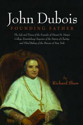 John Dubois: Founding Father by Richard Shaw