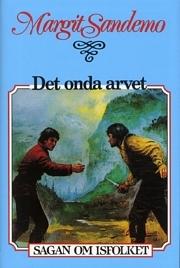 Det onda arvet by Margit Sandemo