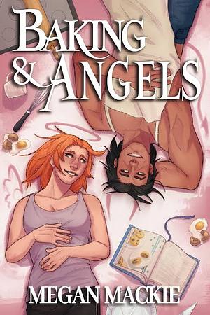 Baking & Angels by Megan Mackie