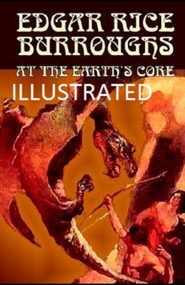 At the Earth's Core Illustrated by Edgar Rice Burroughs