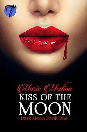 Kiss of the Moon by Marie Medina