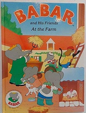 Babar and His Friends at the Farm by Laurent de Brunhoff, Rh Value Publishing, Jean de Brunhoff, Outlet