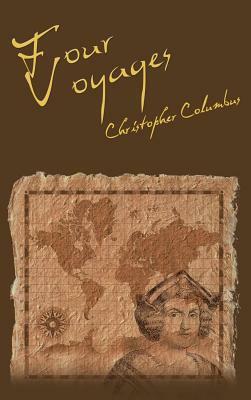 The Four Voyages of Christopher Columbus by Christopher Columbus