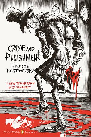 Crime and Punishment  by Fydor Dasthayevski