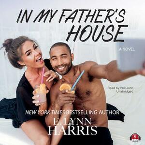 In My Father's House by E. Lynn Harris