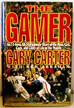 The Gamer by Gary Carter, Ken Abraham
