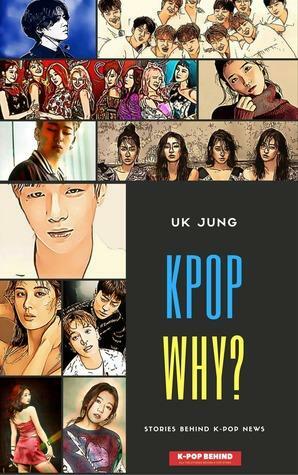 Kpop Why? by UK Jung