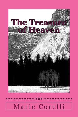 The Treasure of Heaven by Marie Corelli