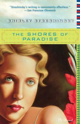 The Shores of Paradise by Shirley Streshinsky