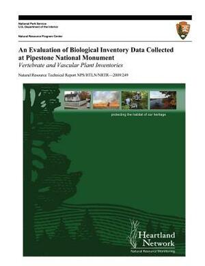 An Evaluation of Biological Inventory Data Collected at Pipestone National Monument: Vertebrate and Vascular Plant Inventories by Michael H. Williams, U. S. Department National Park Service