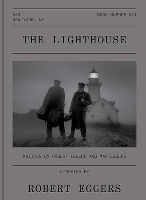 The Lighthouse by Robert Eggers, Max Eggers