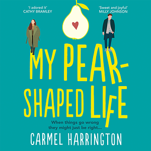 My Pear-Shaped Life by Carmel Harrington