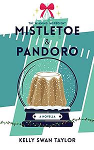 Mistletoe and Pandoro by Kelly Swan Taylor
