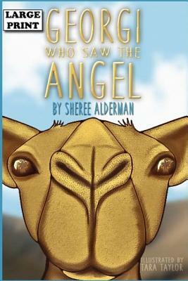 Georgi Who Saw the Angel: Large Print Edition by Sheree L. Alderman