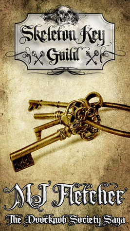 Skeleton Key Guild by M.J. Fletcher