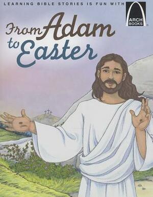 From Adam to Easter by Eric Bohnet