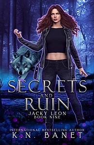 Secrets and Ruin by K.N. Banet