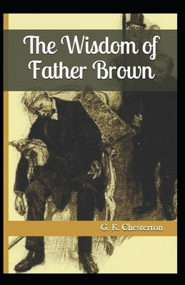 The Innocence of Father Brown Annotated by G.K. Chesterton