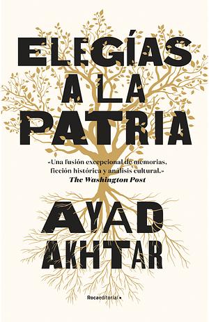 Elegías a la patria by Ayad Akhtar